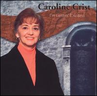 Caroline Crist - I'm Gettin' Excited lyrics
