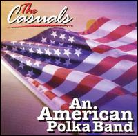 The Casuals - American Polka Band lyrics