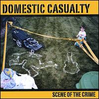 Domestic Casualty - Scene of the Crime lyrics