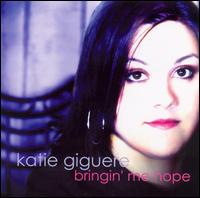 Katie Giguere - Bringin' Me Hope lyrics