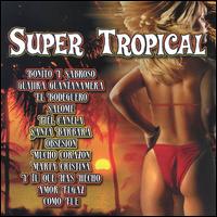 Carrasco Y Su Ley - Super Tropical lyrics
