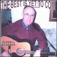 Russell Scherer - The Best Is Yet to Come lyrics