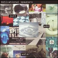 Motivational Speakers - Just Add Water lyrics