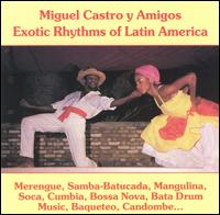 Miguel Castro - Exotic Rhythms of Latin America lyrics