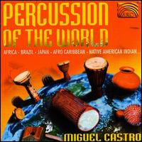 Miguel Castro - Percussion of the World lyrics