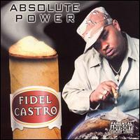 Fidel Castro - Absolute Power lyrics