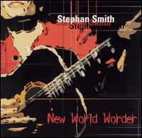 Stephan Smith - New World Worder [live] lyrics