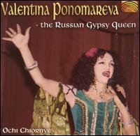 Valentina Ponomareva - The Russian Gypsy Queen: Ochi Chiornye lyrics