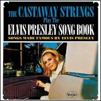 The Castaway Strings - Play the Songs of Elvis Presley lyrics
