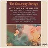 The Castaway Strings - Play the Peter, Paul & Mary Song Book lyrics
