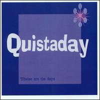 Quistaday - These Are the Days lyrics