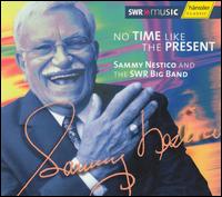 Sammy Nestico - No Time Like the Present lyrics