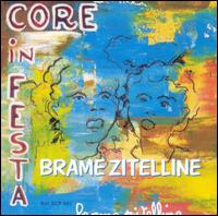 Core in Festa - Brame Zitelline lyrics