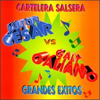 Milton Cesar - Cartelera Salsera: Milton Cesar Vs.Galy Galiano lyrics