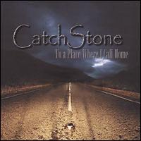 Catchstone - To a Place Where I Call Home lyrics