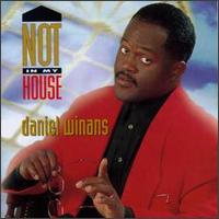Daniel Winans - Not in My House lyrics