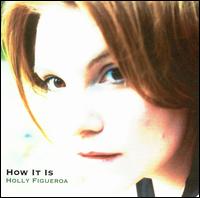 Holly Figueroa - How It Is lyrics