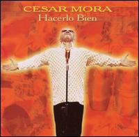 Cesar Mora - Hacerlo Bien lyrics