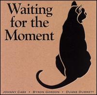 Johnny Case - Waiting for the Moment lyrics