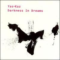 Yas-Kaz - Darkness in Dreams lyrics