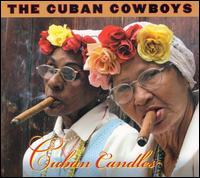 The Cuban Cowboys - Cuban Candles lyrics