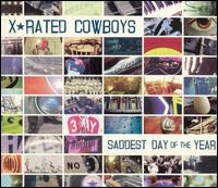 X-Rated Cowboys - Saddest Day of the Year lyrics