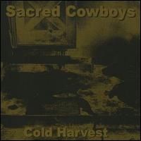 Sacred Cowboys - Cold Harvest lyrics