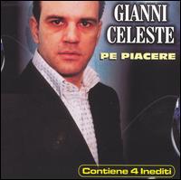 Gianni Celeste - Pe Piacere lyrics