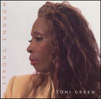 Toni Green - Strong Enough lyrics