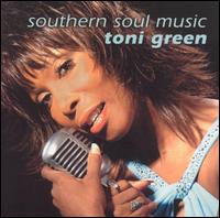 Toni Green - Southern Soul Music lyrics