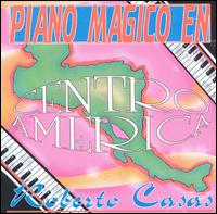 Roberto Casas - Piano Magico En Centro America lyrics