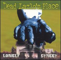 Dead Lazlo's Place - Lonely Street lyrics