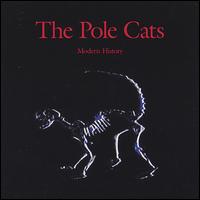 The Pole Cats - Modern History lyrics