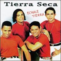 Tierra Seca - Echale Tierra lyrics