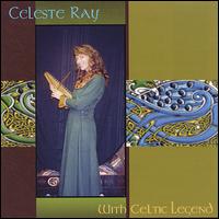 Celeste Ray - With Celtic Legend Ensemble lyrics