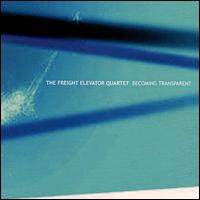 The Freight Elevator Quartet - Becoming Transparent lyrics