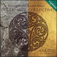 Celtic Jazz Collective - Celtic Jazz Collective: IsLinn (A Vision) [live] lyrics