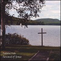 Faithful Folk - Servant of Grace lyrics
