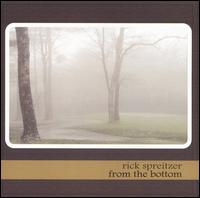 Rick Spreitzer - From the Bottom lyrics