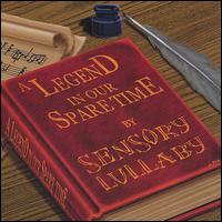 Sensory Lullaby - A Legend in Our Spare Time lyrics