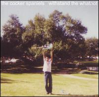The Cocker Spaniels - Withstand the Whatnot lyrics