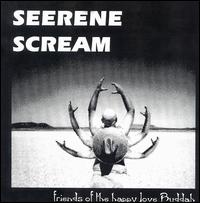Seerene Scream - Friends of the Happy Love Buddah lyrics