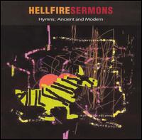 Hellfire Sermons - Hymns: Ancient and Modern lyrics