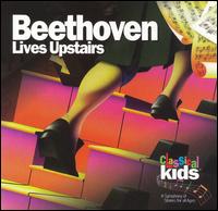 Classical Kids - Beethoven Lives Upstairs [1995] lyrics