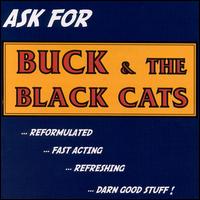 Buck & the Black Cats - Ask for Buck & the Black Cats lyrics