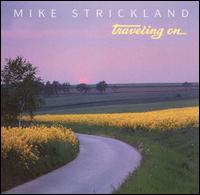 Mike Strickland - Traveling On lyrics