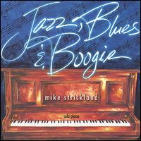 Mike Strickland - Jazz, Blues and Boogie lyrics