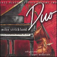 Mike Strickland - Duo: Jazz, Blues and Boogie, Vol. 2 lyrics