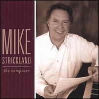 Mike Strickland - The Composer lyrics
