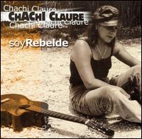 Chachi Claure - Soy Rebelde lyrics